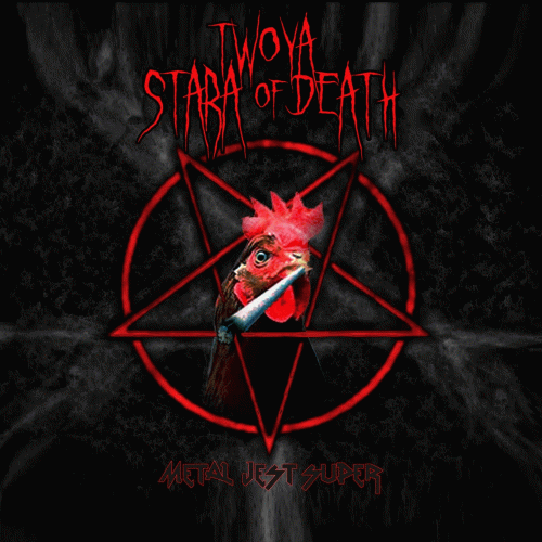 Twoyastara Of Death : Metal Jest Super